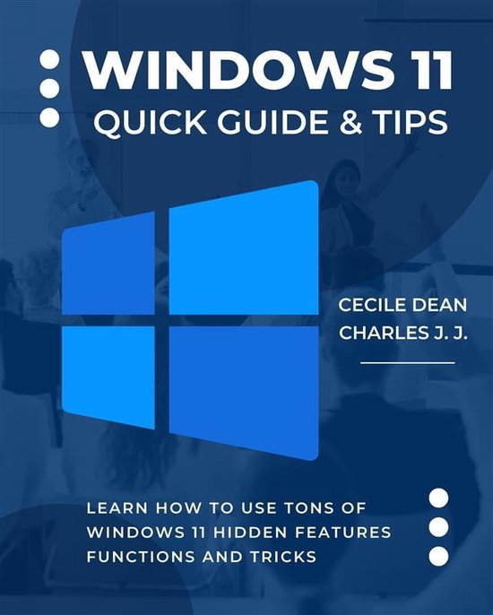 Windows 11 Quick Guide & Tips (ebook), Cecile Dean | 9791222020938 ...