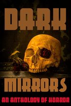 The Dark Series - Dark Mirrors