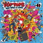 Flip-Tops - Are Still A Band (LP)