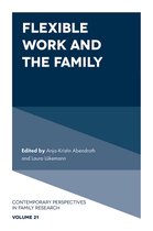 Contemporary Perspectives in Family Research 21 - Flexible Work and the Family