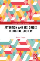 Routledge Advances in Sociology- Attention and its Crisis in Digital Society