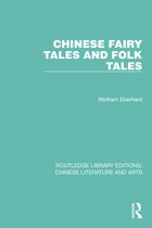 Routledge Library Editions: Chinese Literature and Arts- Chinese Fairy Tales and Folk Tales