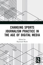 Changing Sports Journalism Practice in the Age of Digital Media