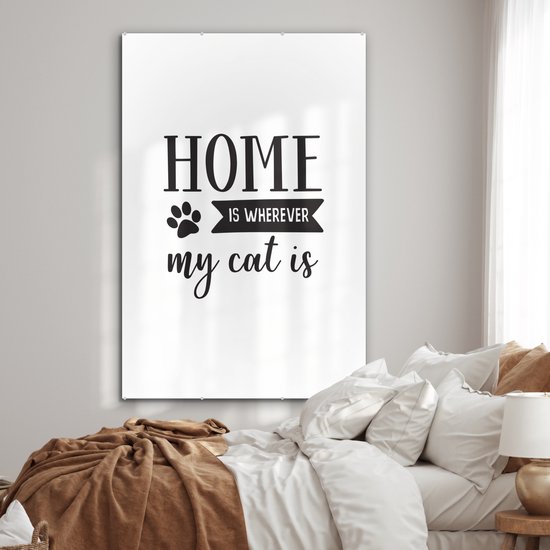 MuchoWow® Peinture sur verre 120x180 cm - Peinture sur verre - Citations - La Home est partout où est mon chat - Chats - Photo sur verre acrylique - Peintures