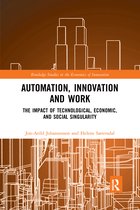 Routledge Studies in the Economics of Innovation- Automation, Innovation and Work