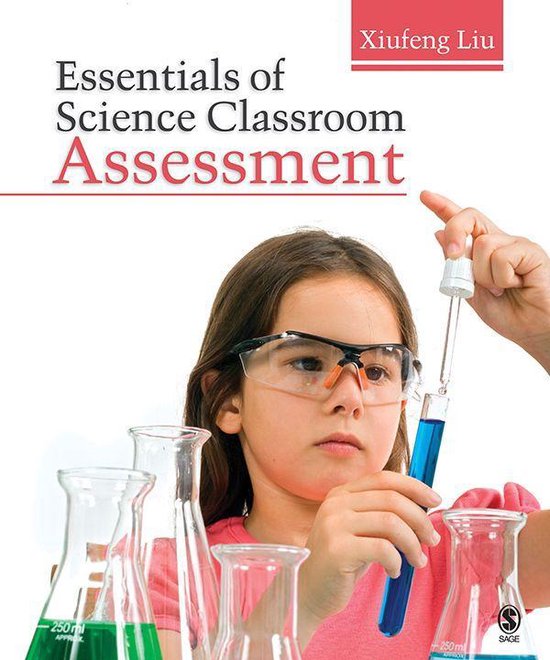 Essentials of Science Classroom Assessment (ebook), Xiufeng Liu 9781483374604 Boeken