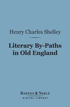 Barnes & Noble Digital Library - Literary By-Paths in Old England (Barnes & Noble Digital Library)