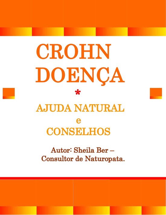 CROHN DOENÇA - Ajuda Natural e Conselhos. Autor: Sheila Ber ... - cover