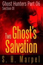Ghost Hunters - Salvation 1 - Two Ghost's Salvation - Section 01