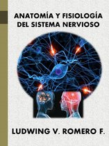 Principios Elementales del Sistema Nervioso - Anatomia y Fisiología del Sistema Nervioso II