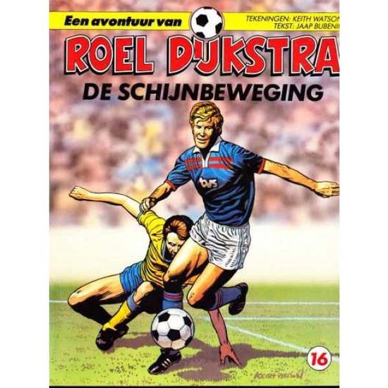 9789032026097 - De Avontuur van Roel Dijkstra, De schijnbeweging