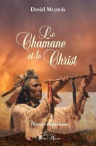 Omslag Le Chamane et le Christ - Mémoires amérindiennes