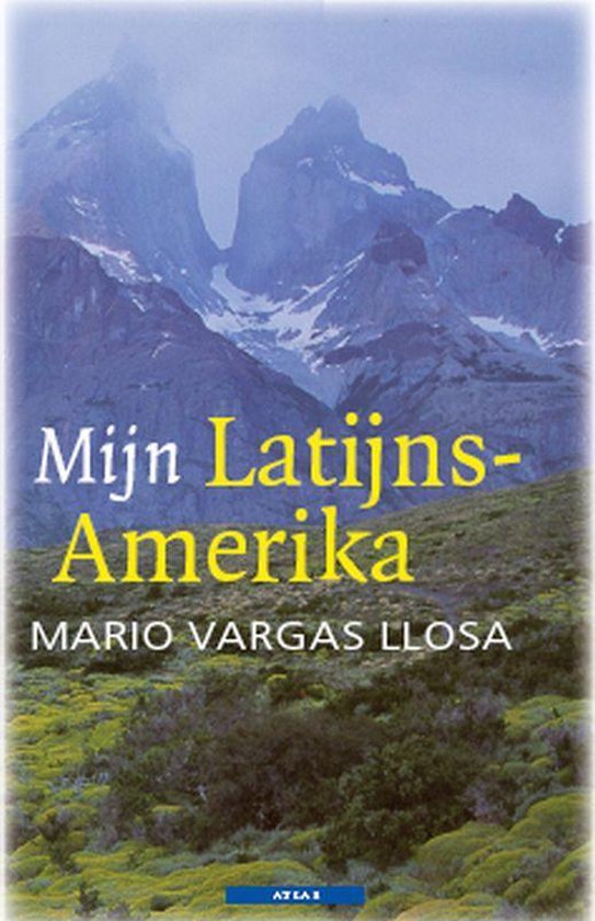 Cover van het boek 'Mijn Latijns-Amerika' van Mario Vargas Llosa