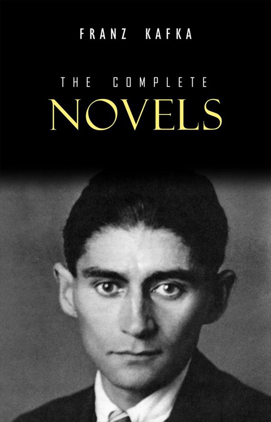 Franz Kafka: The Complete Novels - cover
