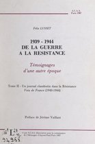 1939-1944, de la Guerre à la Résistance (2). Un journal clandestin dans la Résistance, voix de France (1940-1944)