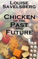 Chicken of the Past and Future