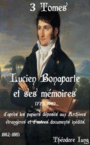 Œuvres de Théodore Iung - Lucien Bonaparte et ses mémoires, 1775-1840