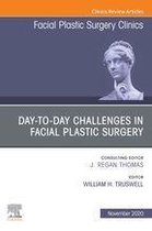 The Clinics: Surgery Volume 28-4 - Day-to-day Challenges in Facial Plastic Surgery,An Issue of Facial Plastic Surgery Clinics of North America, E-Book