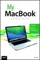 My Macbook (Covers Os X Mavericks on Macbook, Macbook Pro, and Macbook Air)