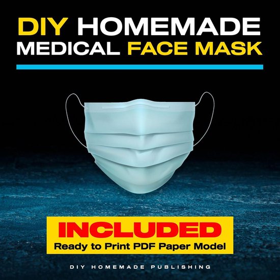 DIY Homemade Medical Face Mask: How to Make Your Medical Reu ... - cover