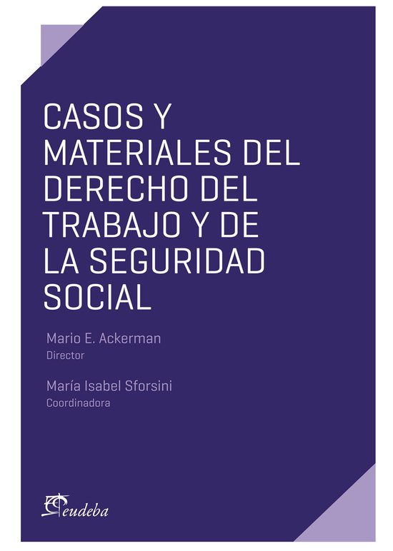 Casos y materiales del Derecho del Trabajo y de la Seguridad ... - cover