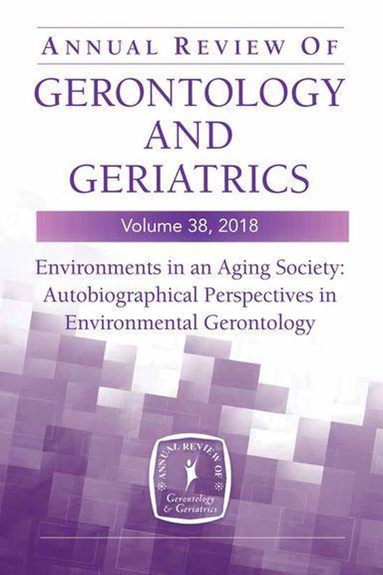 Annual Review of Gerontology and Geriatrics, Volume 38, 2018 - cover