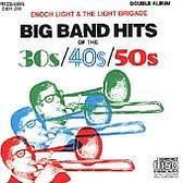 Big Band Hits of the 30's, 40's & 50's
