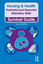 Nursing and Health Survival Guides - Postnatal and Neonatal Midwifery Skills