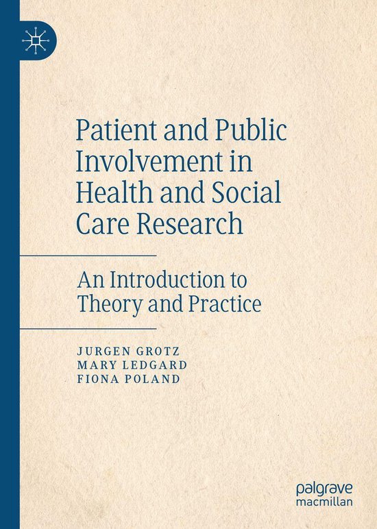 Boek 'Patient and Public Involvement in Health and Social Care Research: An Introduction to Theory and Practice'. Palgrave Macmillan.