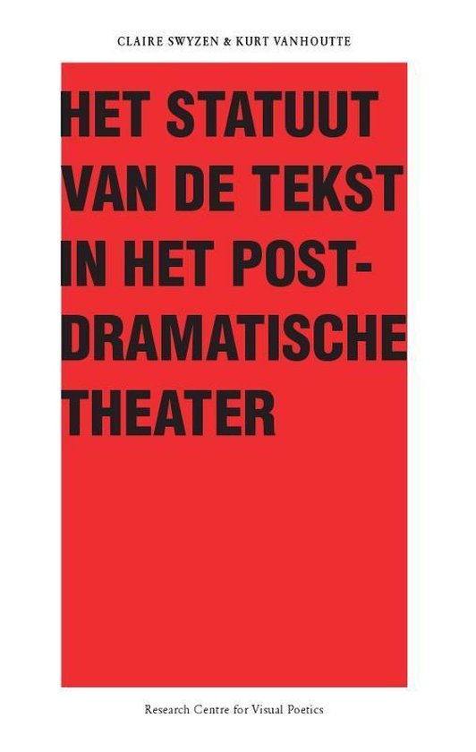 Cover van het boek 'Het Statuut van de tekst in het postdramatische theater' van Kurt Vanhoutte