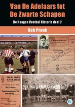 De Haagse Voetbal Historie 2 -   Van de Adelaars tot de Zwarte Schapen