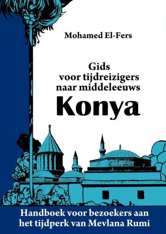 Gids voor tijdreizigers naar middeleeuws Konya - cover