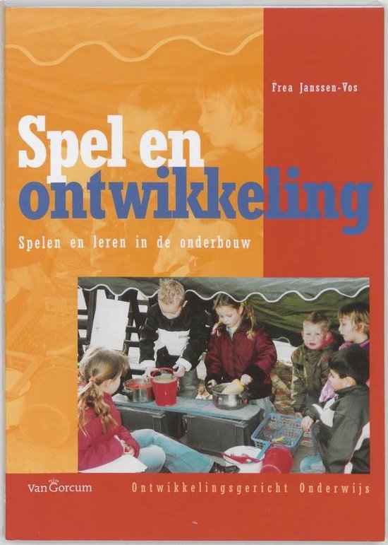 Cover van het boek 'Spel en Ontwikkeling / druk 1' van Frea Janssen-Vos
