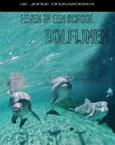 Leven in een ... - leven in een school dolfijnen