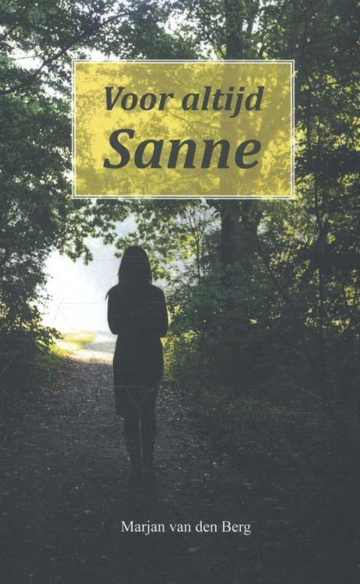 9789082461206 - Sanne 13 - Voor altijd Sanne