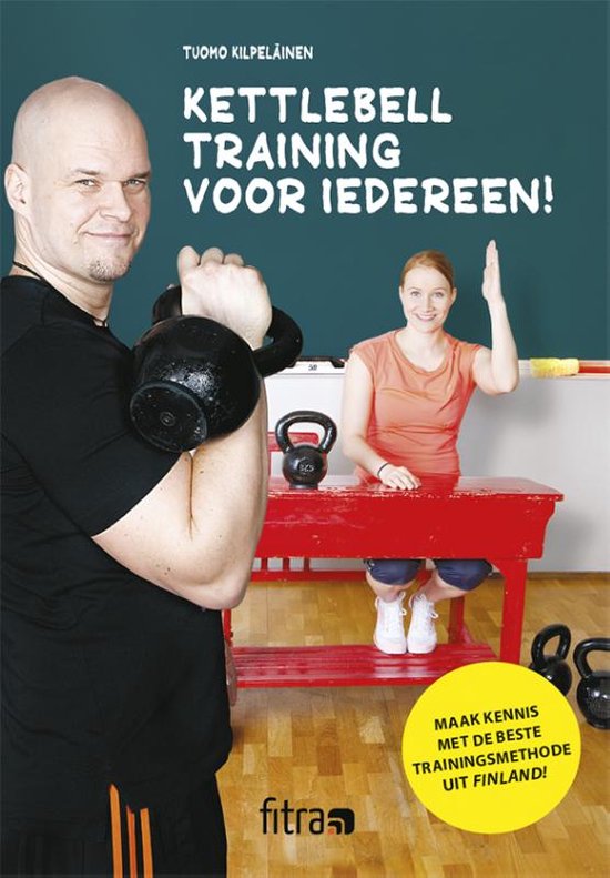 Onderscheiden blad ophouden Kettlebell training voor iedereen | 9789082190441 | Tuomo Kilpeläinen |  Boeken | bol.com