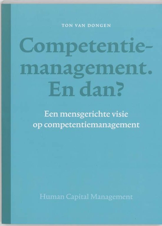Cover van het boek 'Competentiemanagement En dan ?' van Ton van Dongen