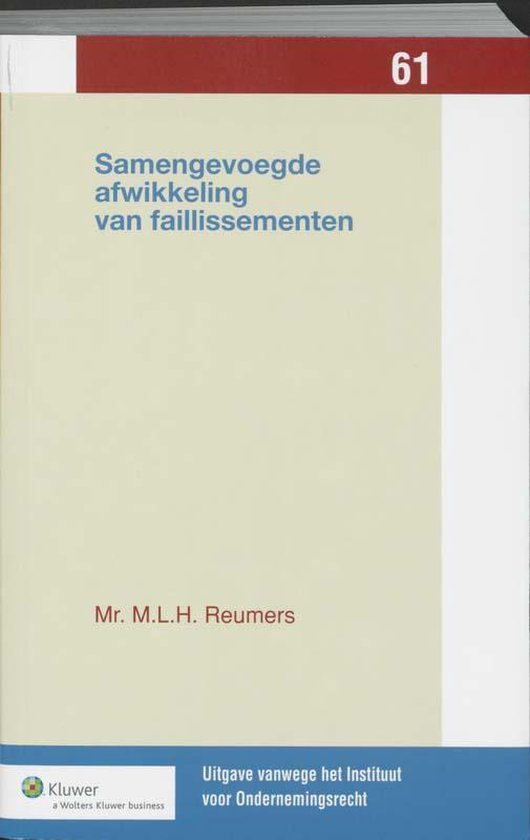 Cover van het boek 'Samengevoegde afwikkeling van faillissementen / druk 1' van M.L.H. Reumers