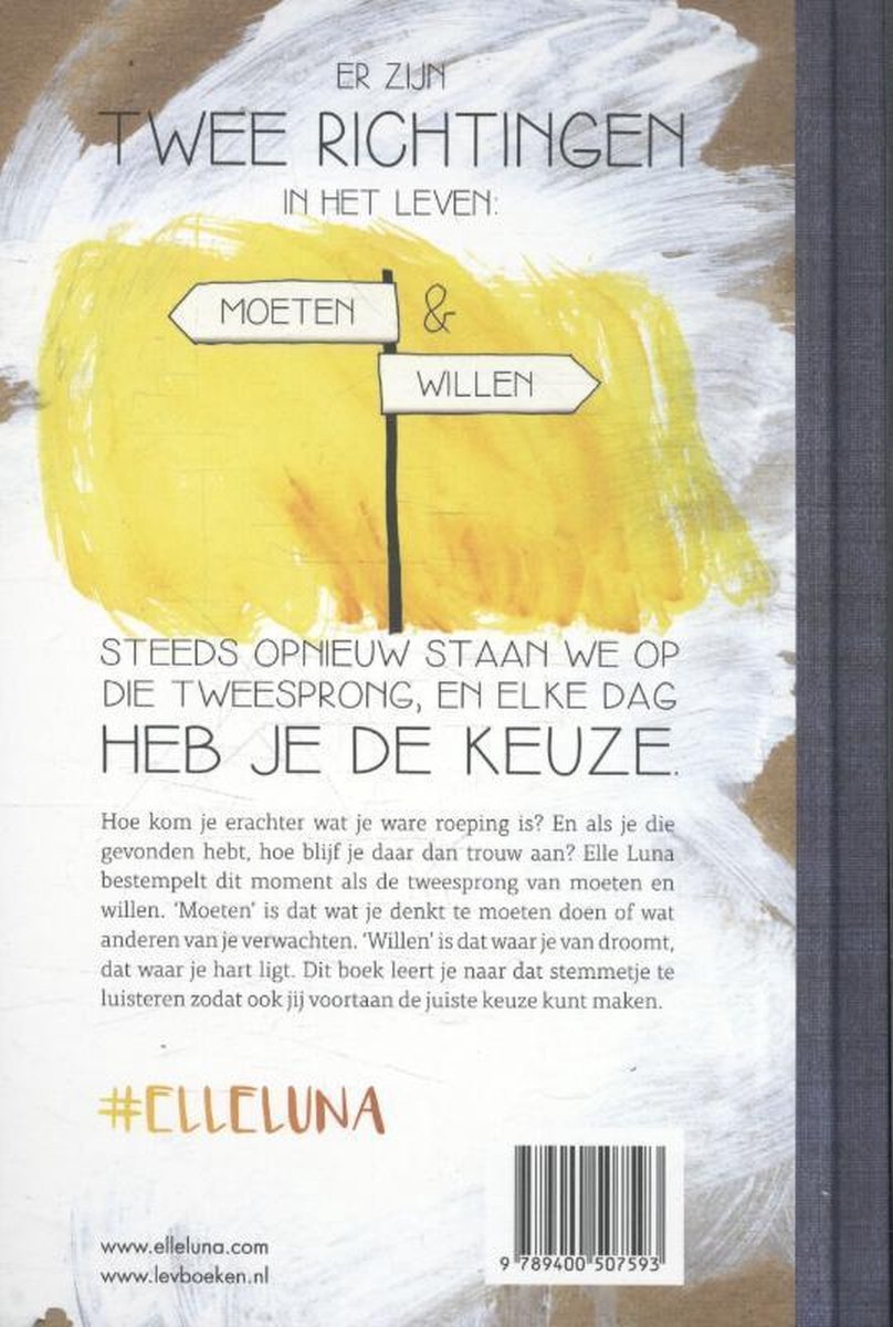 Achterkant van een boek met de tekst 'Er zijn twee richtingen in het leven'. Met een wegwijzer, gele verf en #elleluna.