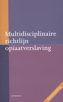 Richtlijnen psychiatrie (NVvP)  -   Multidisciplinaire richtlijn opiaatverslaving