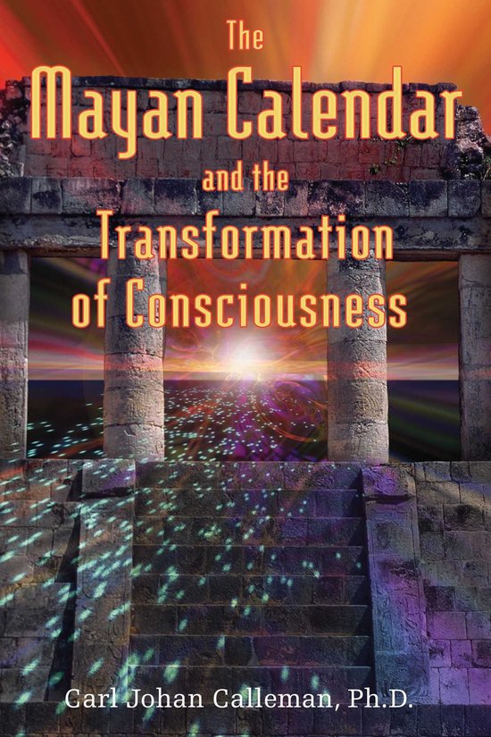 The Mayan Calendar and the Transformation of Consciousness - cover
