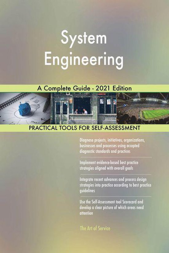 System Engineering A Complete Guide - 2021 Edition (ebook), Gerardus ...