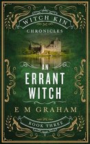 Witch Kin Chronicles 3 - An Errant Witch