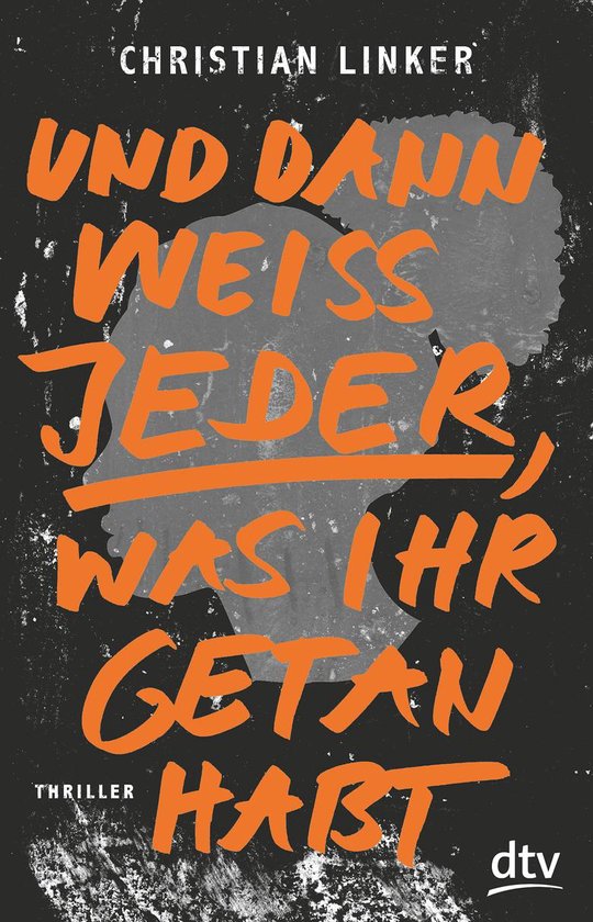 Und dann weiß jeder, was ihr getan habt - cover