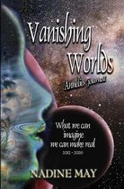 Vanishing Worlds