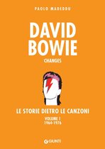 David Bowie. Le storie dietro le canzoni 1 - David Bowie. Changes