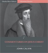 Commentaries on Jesus Christ (Illustrated Edition)
