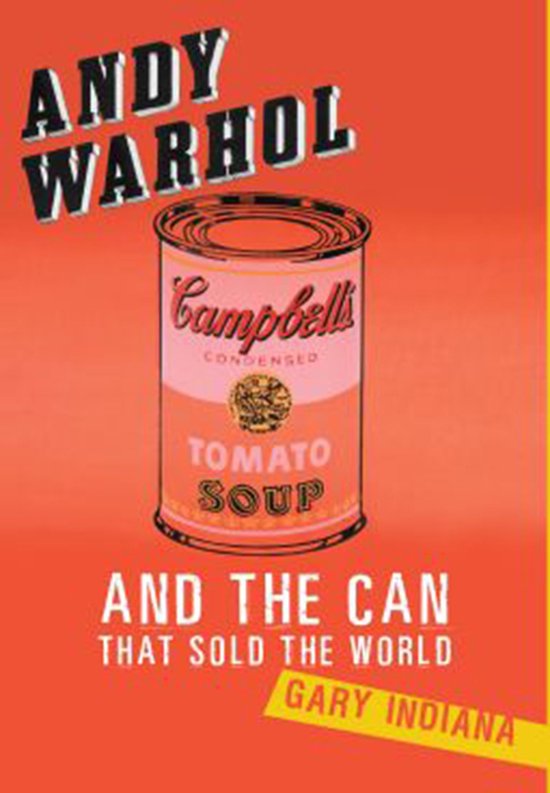 Andy Warhol and the Can that Sold the World - cover