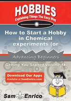 How to Start a Hobby in Chemical experiments (or kitchen chemistry)