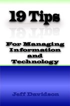 19 Tips for Managing Information and Technology